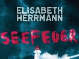 Seefeuer von Elisabeth Herrmann